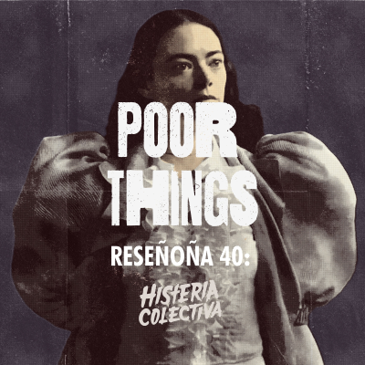 episode R. 40: Poor Things (2023) [Con Carlos Quijada] [RESEÑOÑA] artwork