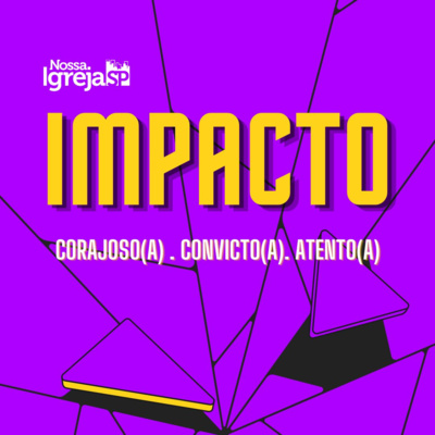 episode Impacto - Espírito de Coragem | Sinval Jr artwork