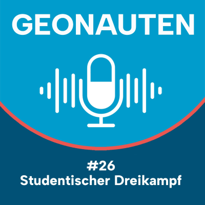 episode Geonauten #26 - Studentischer Dreikampf artwork