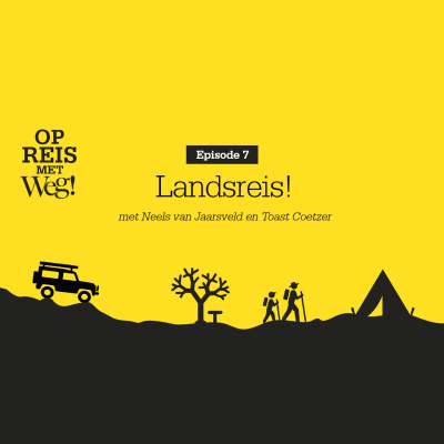 episode Ep. 7 Landsreis! - met Neels van Jaarsveld en Toast Coetzer artwork