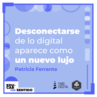 episode La DESCONEXIÓN aparece como un NUEVO LUJO. Conversación con Patricia Ferrante. artwork