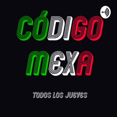 episode Código Mexa: Valemadrismo artwork