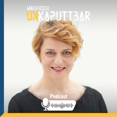 episode Das Leben ist keine Generalprobe – Resilienz lernen mit Impro-Theater - Podcast mit Karin Krug artwork