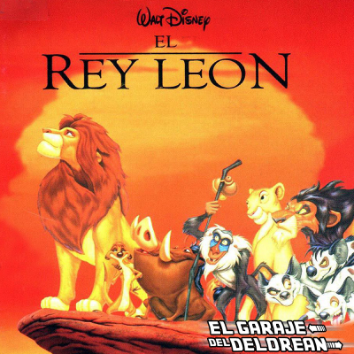 episode El Garaje del DeLorean 11x03: Especial EL REY LEÓN (1994) artwork