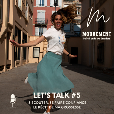 episode #5 Let's Talk 5 - S'écouter, se faire confiance : Le récit de ma grossesse artwork