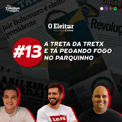 episode A treta da tretx e fogo no parquinho - O Eleitor #13 artwork