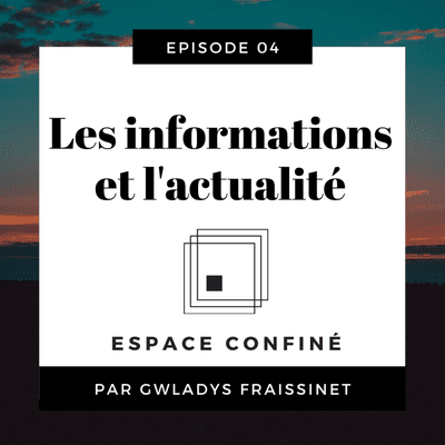 episode Épisode 4 - Les informations et l'actualité artwork