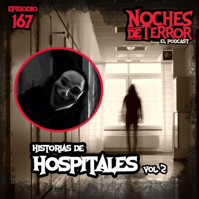 episode Ep 167: Historias de Hospitales Vol. 2 artwork