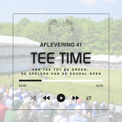 episode Tee Time aflevering 41: van tee tot green met de spelers van de Soudal Open artwork