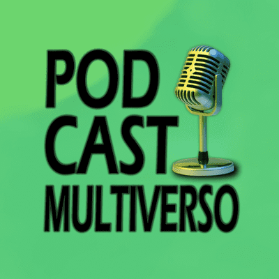 PODCAST MULTIVERSO