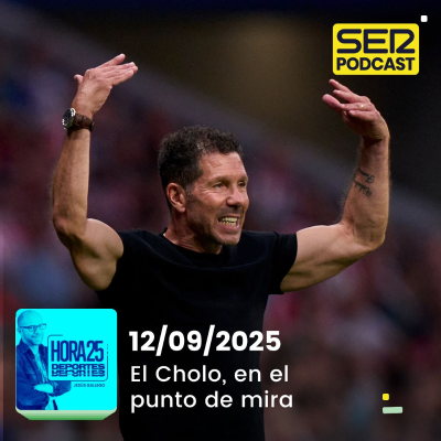 episode Hora 25 Deportes | El Cholo, en el punto de mira artwork