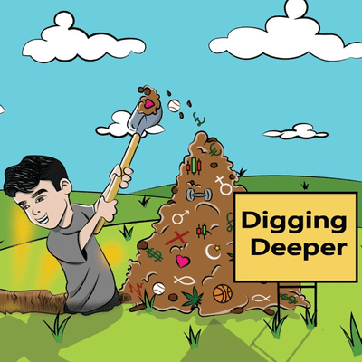 Digging Deeper