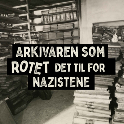 episode Episode 2: Arkivaren som rotet det til for nazistene artwork