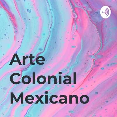 Arte Colonial Mexicano