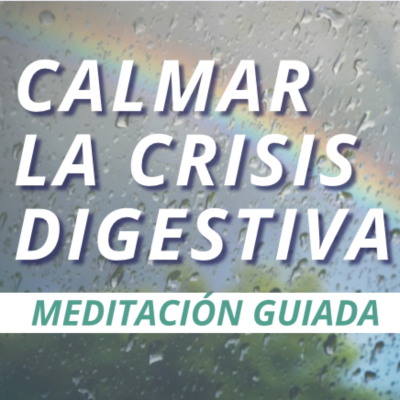 episode Meditación para calmar la crisis digestiva | Liberación emocional + Aliviar dolor abdominal artwork