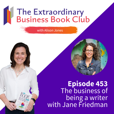episode Episode 453 - The business of being a writer with Jane Friedman artwork