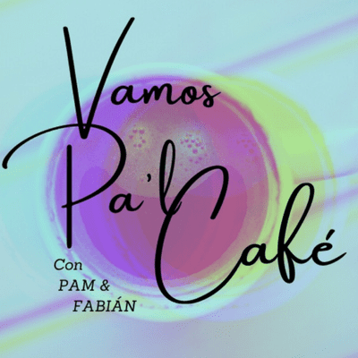 Vamos Pa'l Café