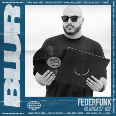 episode Blur Podcasts 182 - FederFunk (Italy) artwork
