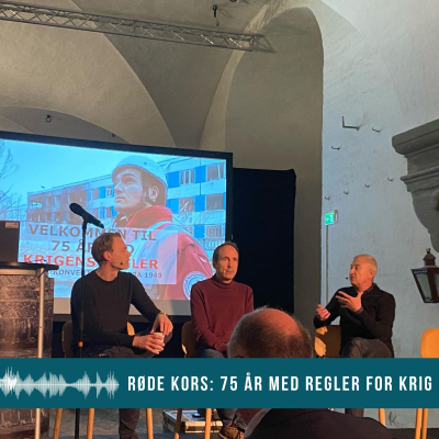 episode Krigens Love: Røde Kors konference ifm. 75 året for beskyttelse af civile i krig artwork