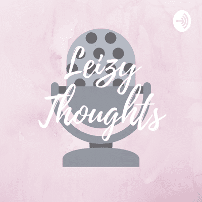 Leizy Thoughts