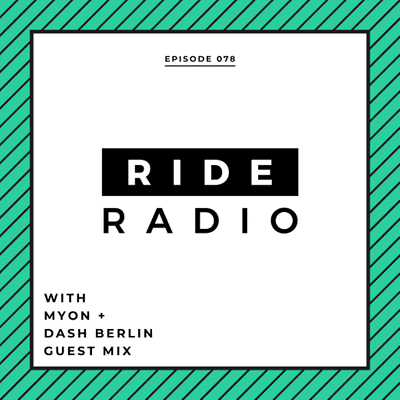 episode Ride Radio 078 with Myon & Dash Berlin artwork