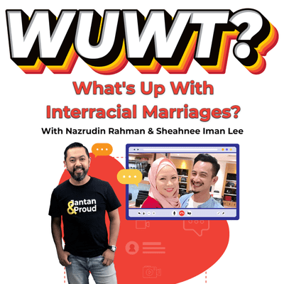 episode WUWT #40 - What's Up With Interracial Marriages? with Nazrudin Rahman and Sheahnee Iman Lee artwork