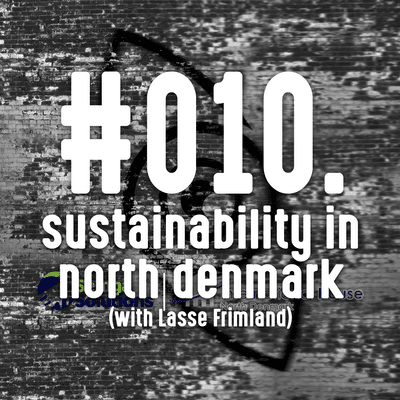 episode The Third Eye - Episode 10: Sustainability in North Denmark (with Lasse Frimand) artwork