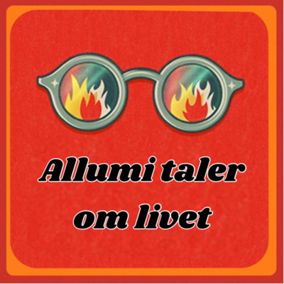 episode “Allumi taler om livet” episode 3 artwork