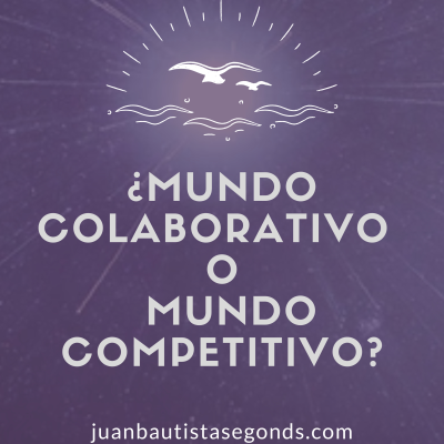 episode ¿Mundo colaborativo o mundo competitivo? artwork