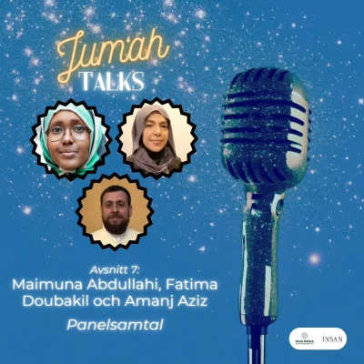 episode 37. Jum'ah Talks: Panelsamtal med Fatima Doubakil och Maimuna Abdullahi artwork