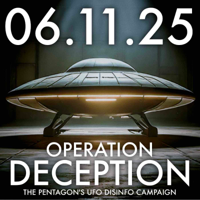 episode Operation Deception: The Pentagon's UFO Disinfo Campaign | MHP 06.11.25. artwork