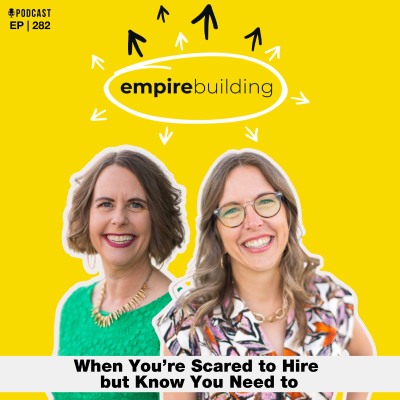 episode 282. When You’re Scared to Hire but Know You Need to artwork