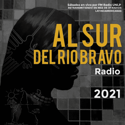 episode # 031 / Al Sur del Río Bravo: noticias, cultura y raíces de nuestra América artwork