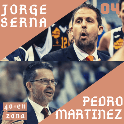 episode 1x04 (con Pedro Martínez y Jorge Serna) | “Ser entrenador es una profesión de alto riesgo” artwork