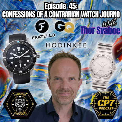 episode Ep #45: Confessions of a Contrarian Watch Journo With Thor Svaboe artwork