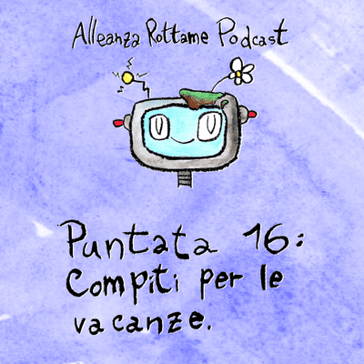 episode Ep.16 – Compiti per le vacanze artwork