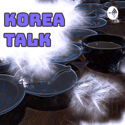 episode Korea Talk | Pilot Episode artwork