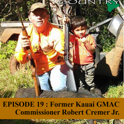 episode Episode 19 : Former Kauai GMAC Commissioner Robert Cremer Jr. artwork