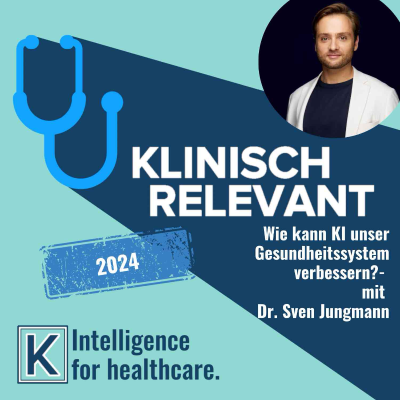 episode Wie Künstliche Intelligenz und Digitalisierung unser Gesundheitssystem verbessern können - mit Dr. Sven Jungmann artwork