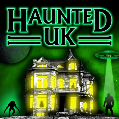 Imagen de portada del espectáculo Haunted UK Podcast
