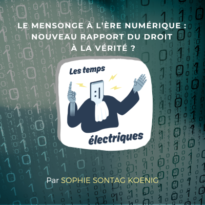 episode Le mensonge à l’ère numérique : nouveau rapport du droit à la vérité ? artwork