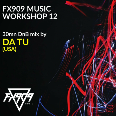 episode FX909 MUSIC WORKSHOP 012 - DA TU artwork