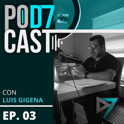 episode LUIS GIGENA #POD7CAST3 artwork