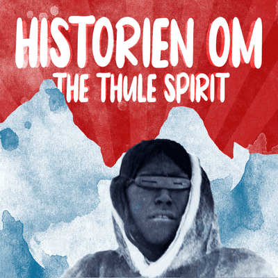 Historien om 'The Thule Spirit'