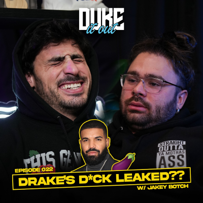 episode Duke & Jakey Botch Talk About Drake's Leak, Kanye's Super Bowl Ad, Ice Spice and More... | EP 022 artwork