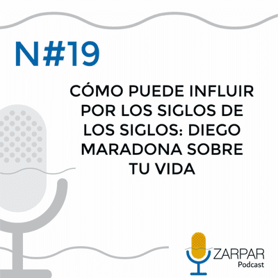 episode Como puede influir por los siglos de los siglos: Diego Maradona sobre tu vida artwork