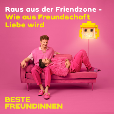 episode Raus aus der Friendzone - Wie aus Freundschaft Liebe wird artwork