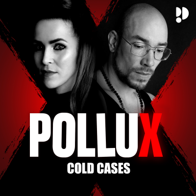 Pollux – Cold Cases - podcast