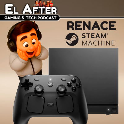 episode 🖥️ Nueva Steam Machine: ¿PC, consola o las dos? | El After: Gaming & Tech Podcast 🎮 (T.2025, E.46) artwork
