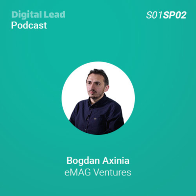 episode Digital Lead #2, cu Bogdan Axinia, eMAG Ventures artwork